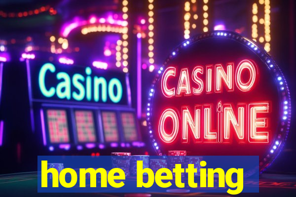 home betting