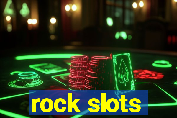 rock slots