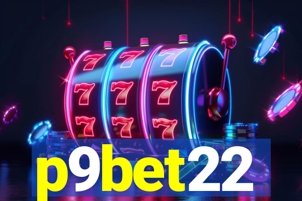 p9bet22