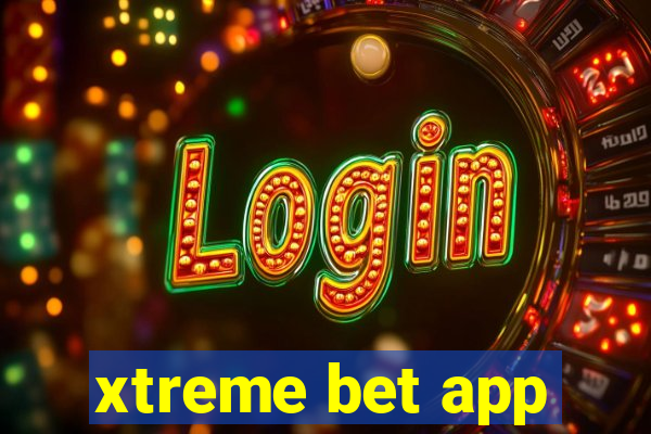 xtreme bet app