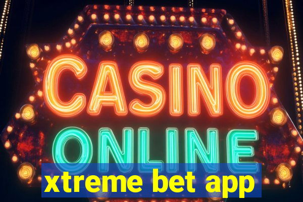 xtreme bet app