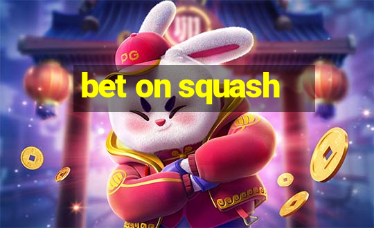 bet on squash