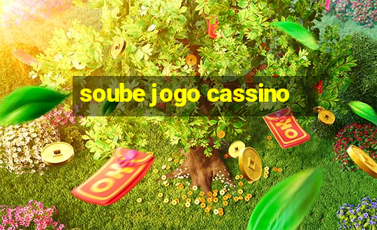 soube jogo cassino