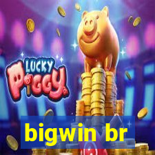 bigwin br