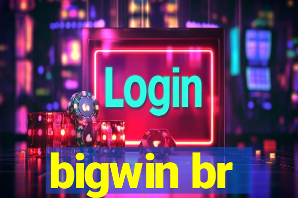 bigwin br