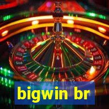 bigwin br