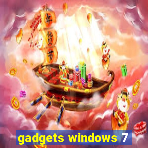 gadgets windows 7