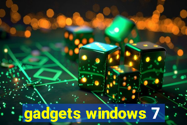 gadgets windows 7