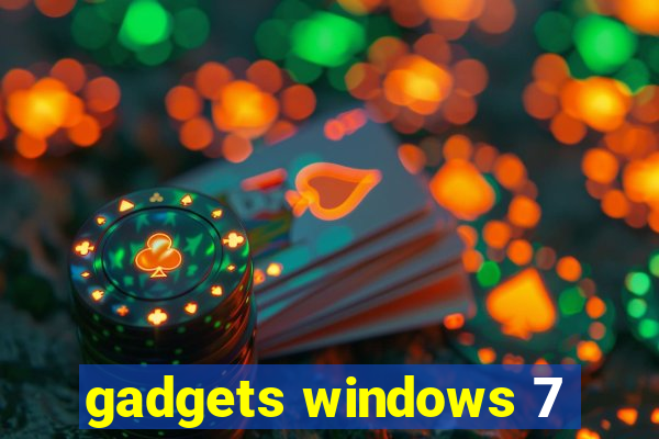 gadgets windows 7