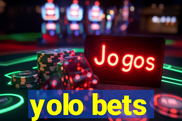 yolo bets