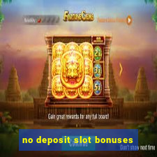 no deposit slot bonuses