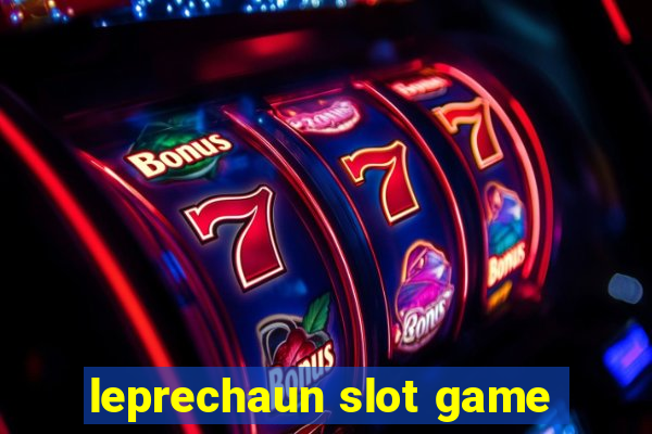 leprechaun slot game