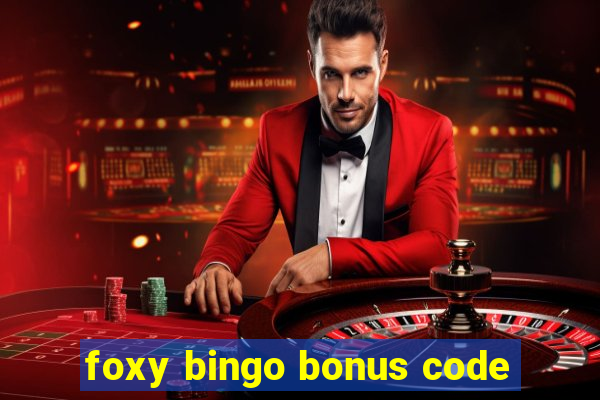 foxy bingo bonus code