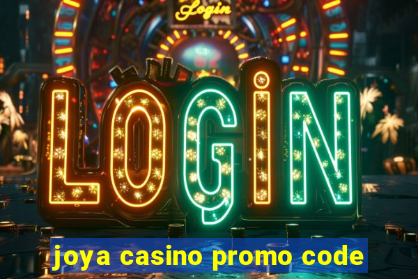 joya casino promo code