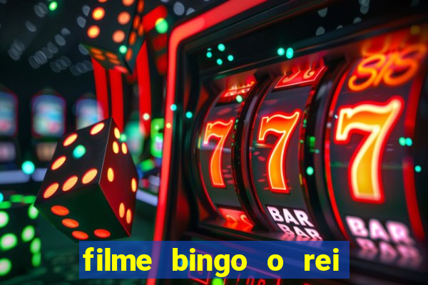 filme bingo o rei das manh?s