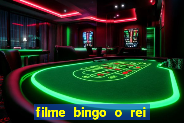 filme bingo o rei das manh?s