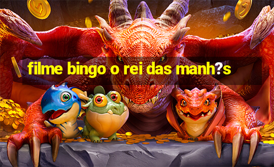 filme bingo o rei das manh?s