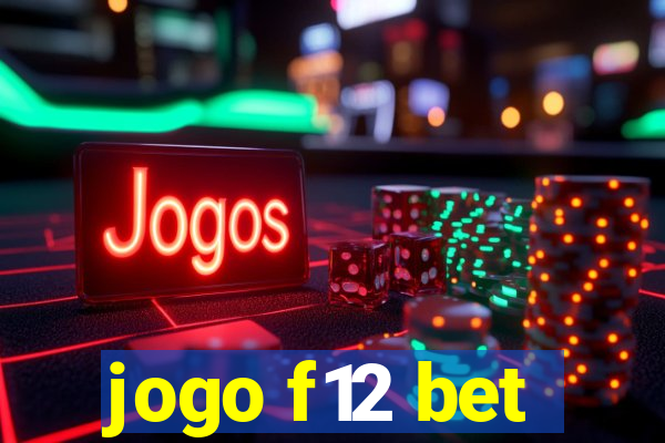 jogo f12 bet