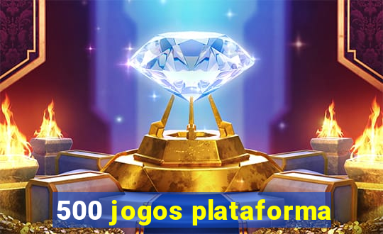 500 jogos plataforma