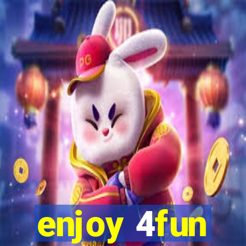 enjoy 4fun