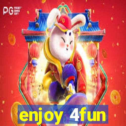 enjoy 4fun