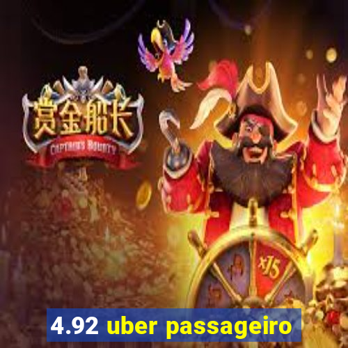 4.92 uber passageiro