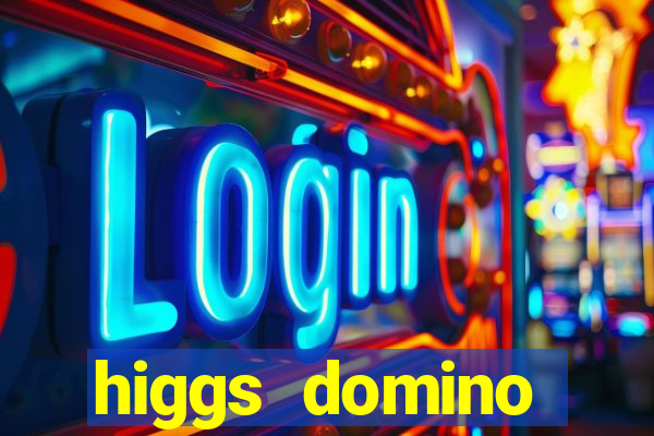 higgs domino bangsawan terbaru