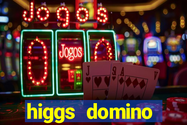 higgs domino bangsawan terbaru