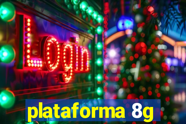 plataforma 8g