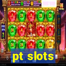 pt slots