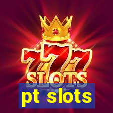 pt slots