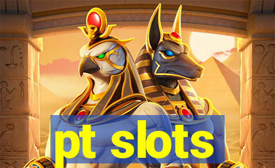 pt slots