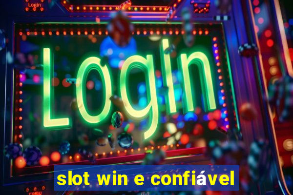 slot win e confiável