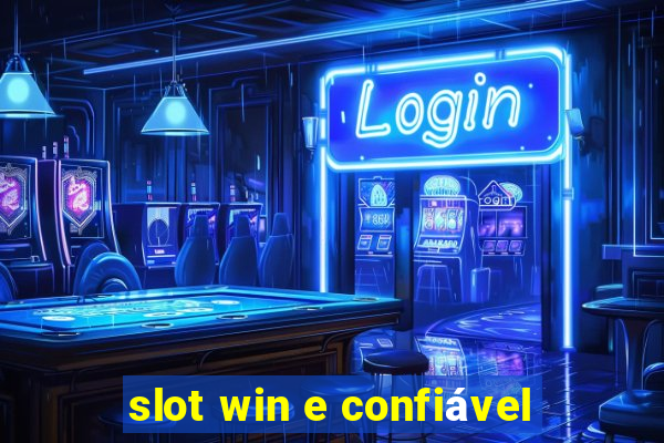 slot win e confiável