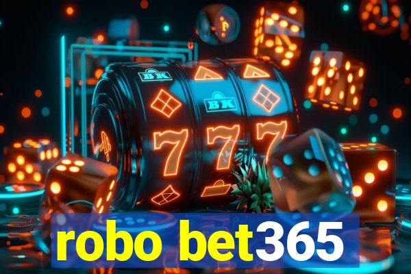 robo bet365