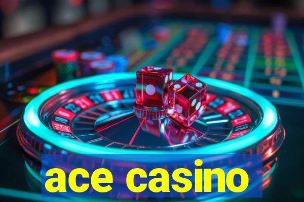 ace casino