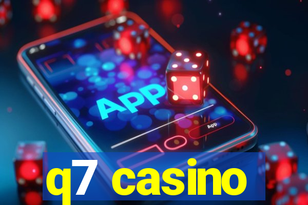 q7 casino