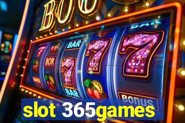 slot 365games