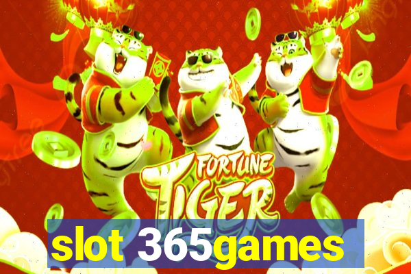 slot 365games