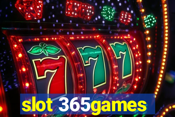 slot 365games