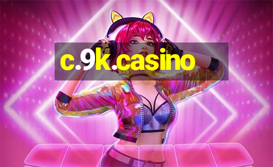 c.9k.casino