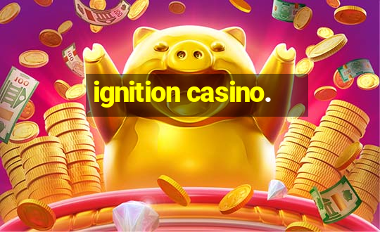 ignition casino.