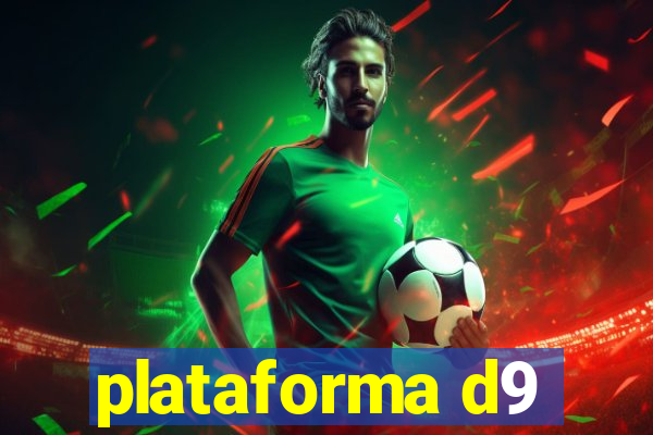 plataforma d9