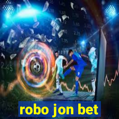 robo jon bet