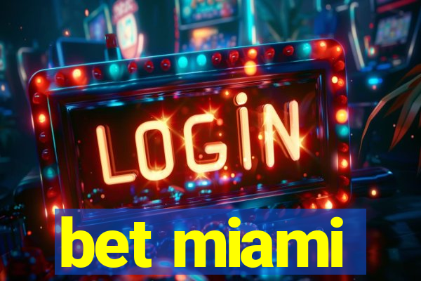 bet miami