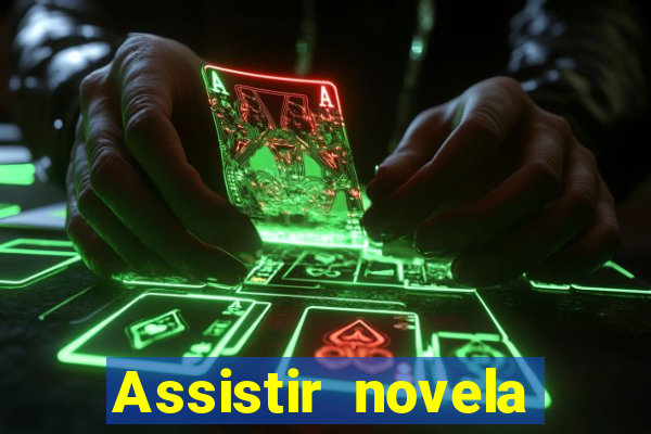 Assistir novela Alma gêmea online grátis