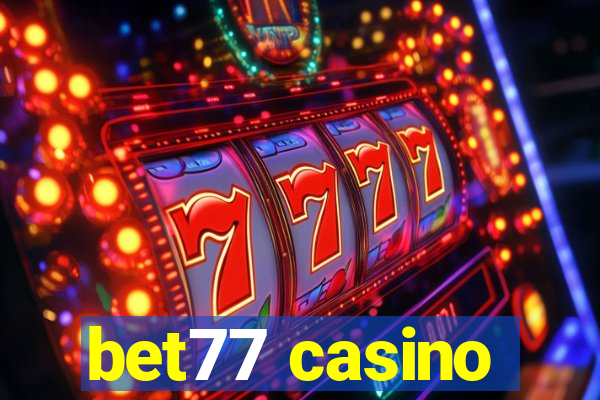 bet77 casino