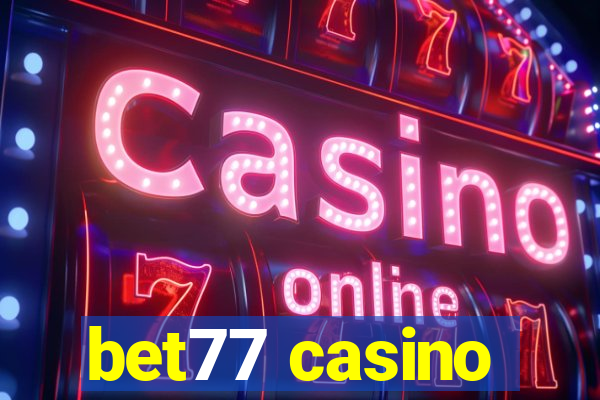 bet77 casino