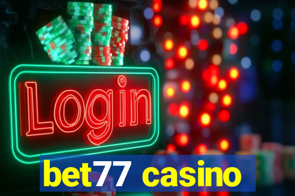 bet77 casino