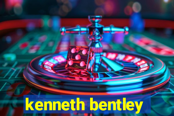 kenneth bentley